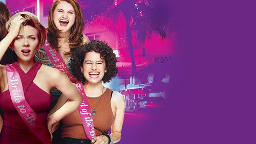 Rough Night - Tiệc Độc Thân Nhớ Đời - Hình 1