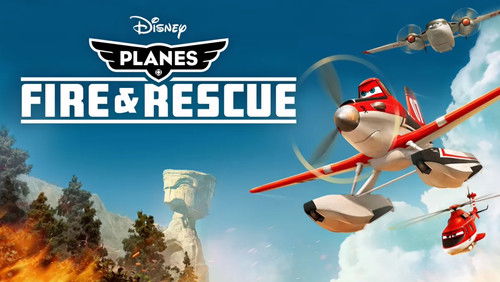 Planes 2: Fire & Rescue - Thế Giới Máy Bay 2: Anh Hùng Và Biển Lửa - Hình 4