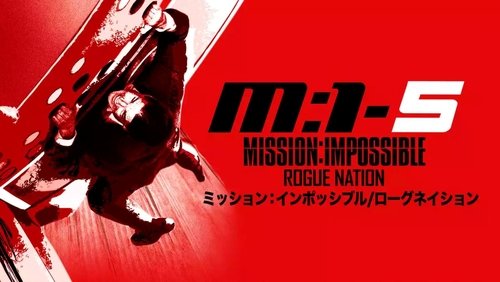 Mission: Impossible - Rogue Nation - Nhiệm Vụ Bất Khả Thi 5: Quốc Gia Bí Ẩn - Hình 5