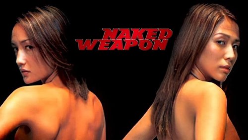 Naked Weapon - Vũ Khí Khiêu Gợi - Hình 4
