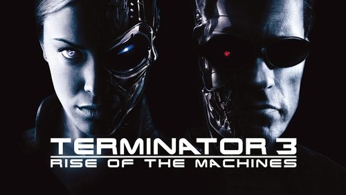 Terminator 3: Rise of the Machines - Kẻ Hủy Diệt 3: Người Máy Nổi Loạn - Hình 1
