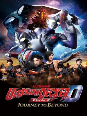 Hồi Kết Ultraman Decker: Hành Trình Vươn Xa