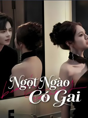 Ngọt Ngào Có Gai