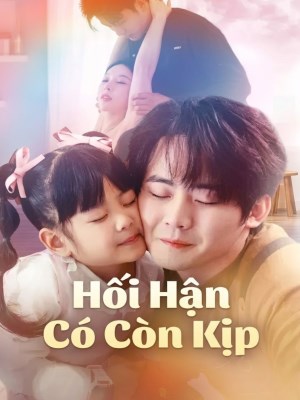 Hối Hận Có Còn Kịp